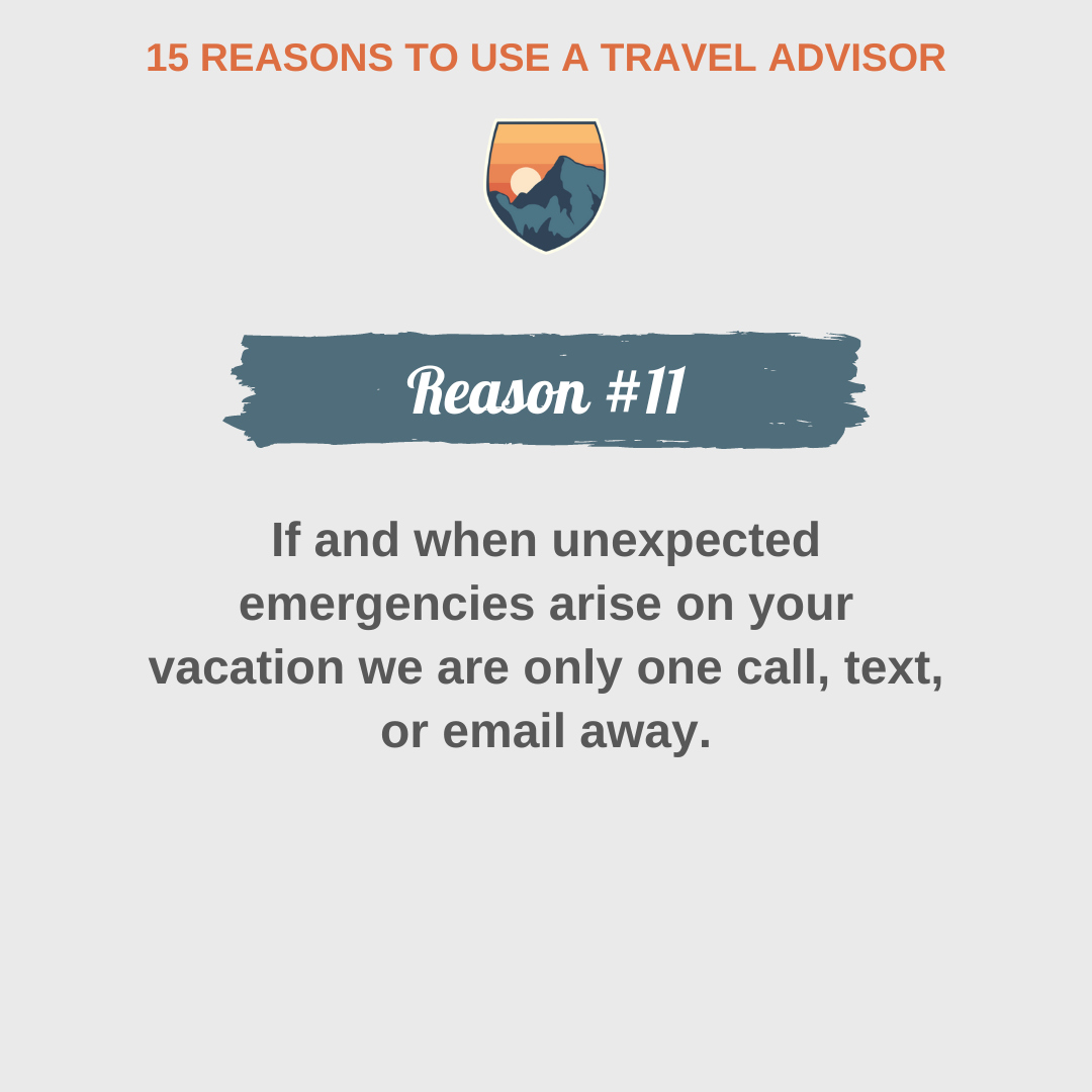 Reason #11 To Use A Travel Advisor