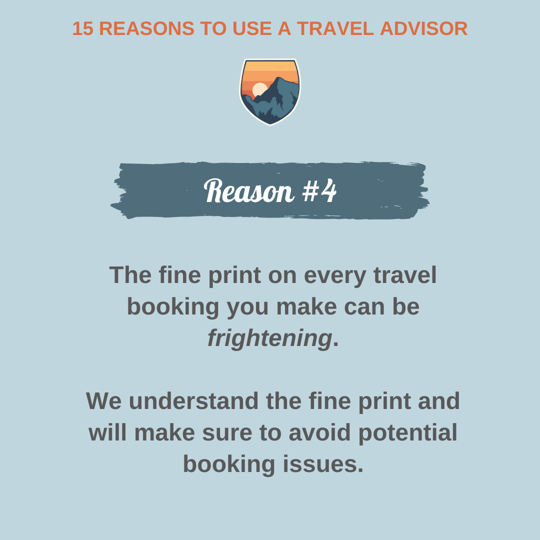 Reason #4 to use a travel agent