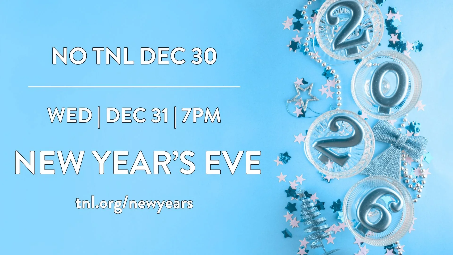 New Year’s Eve - 12/31