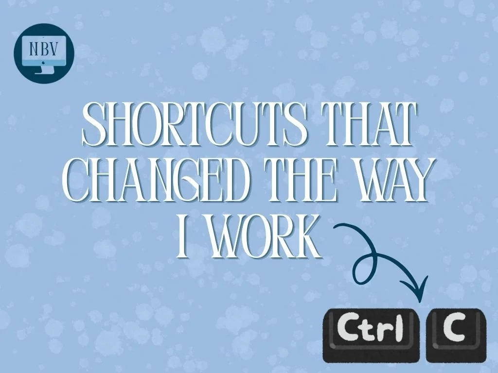Shortcuts that Changed the Way I Work