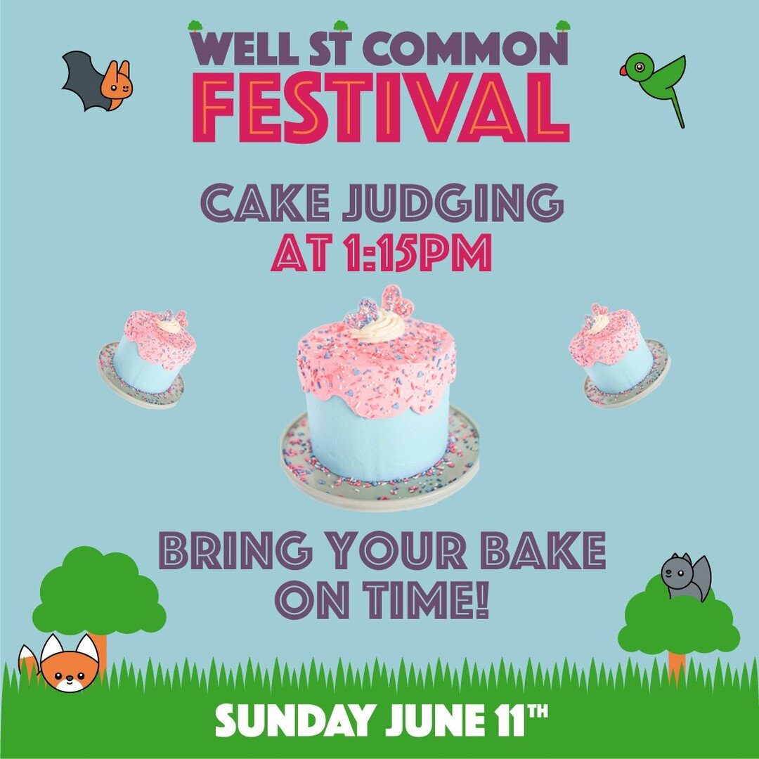 The great #wellstreetcommonfestival bake off is almost here! 

Judging will begin at 1:15pm so make sure your cake is delivered to the tea tent on time.