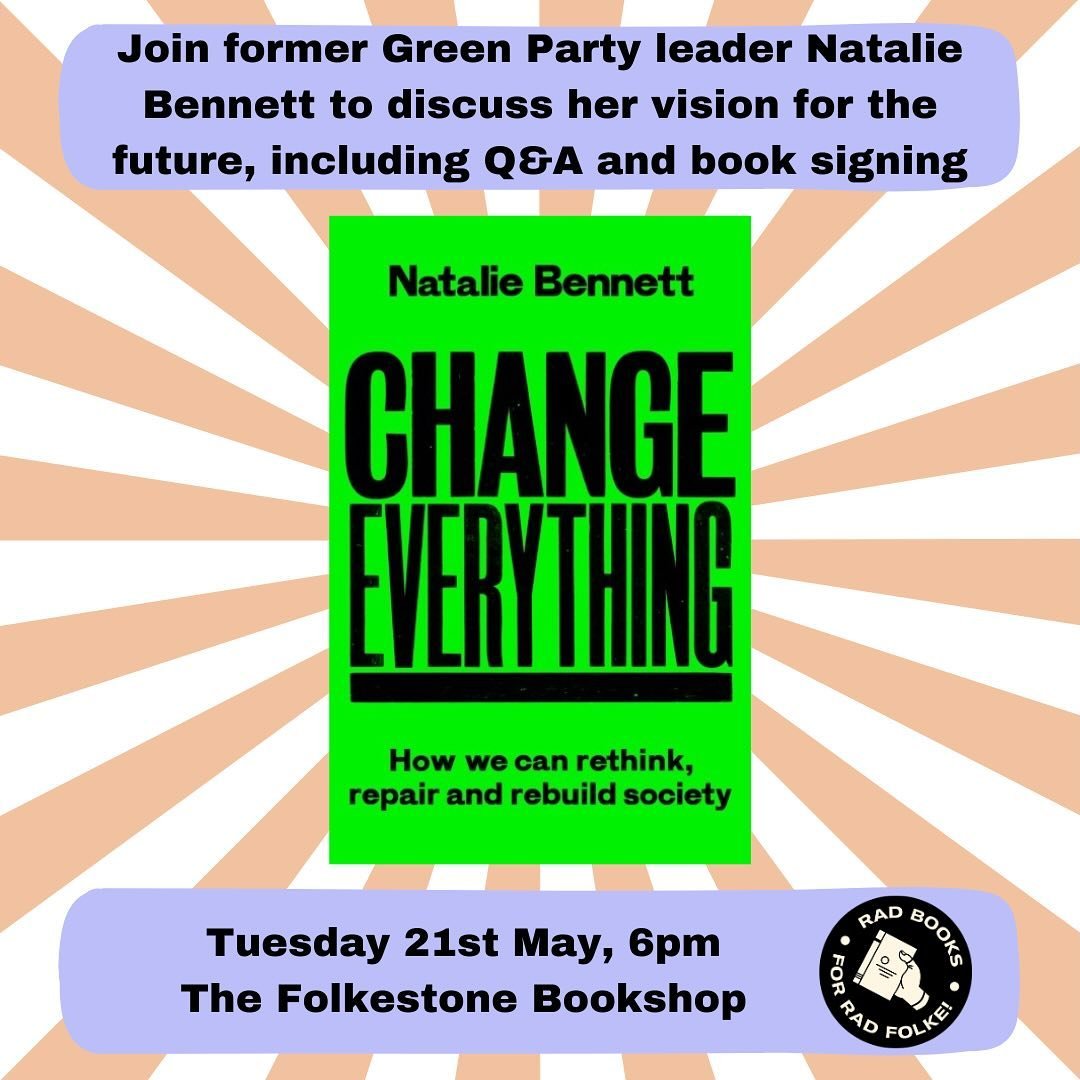 We are THRILLED to welcome former Green Party leader @nataliebennettgreen to Folkestone on 21st May, to discuss her brilliant book (available to purchase in store now!) and her vision for the future. There will be the opportunity for a Q&amp;A and fo