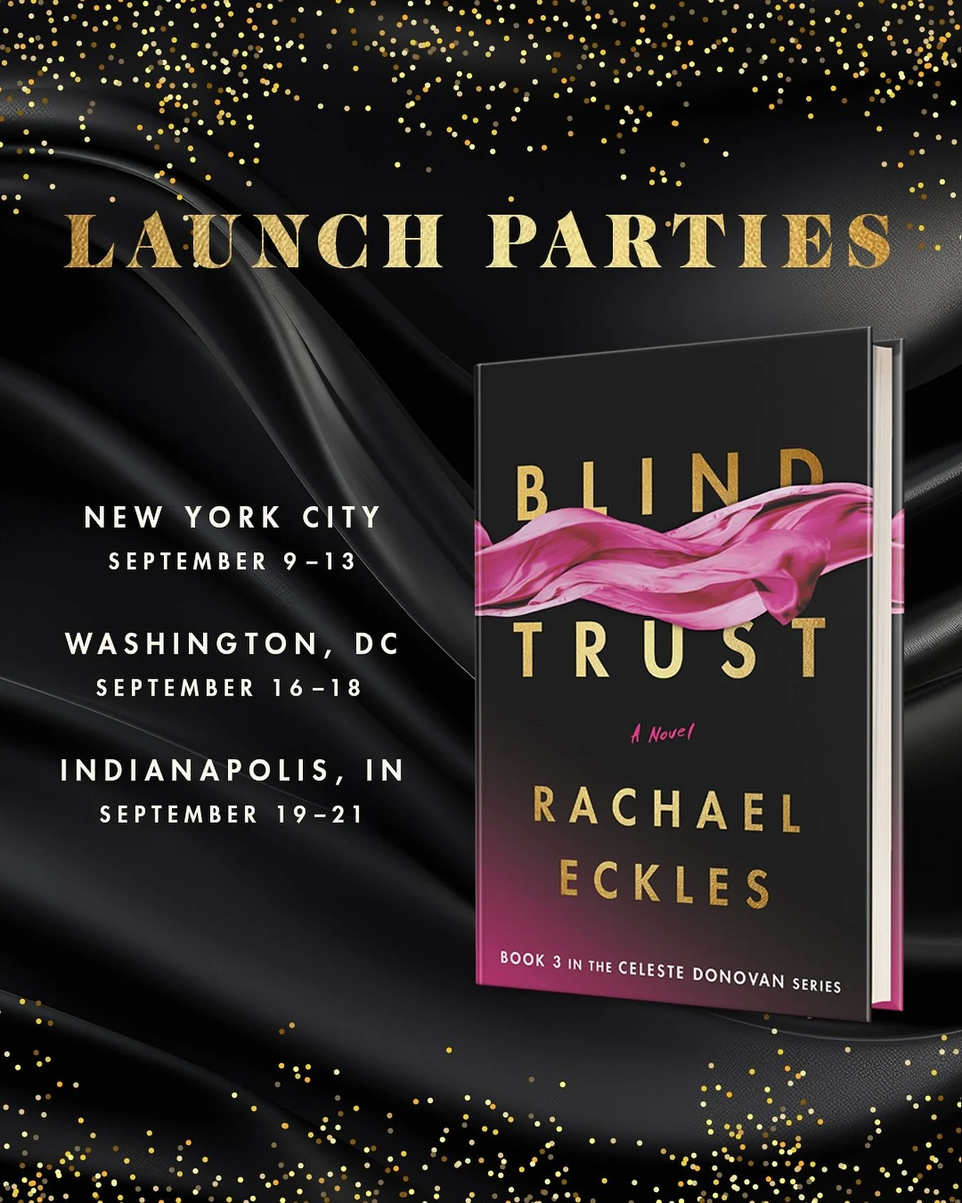 🎉 The BLIND TRUST Launch Parties are officially ON - and you’re invited! 💃🏼📚
Come celebrate the release of Book 3 in the Celeste Donovan Series with champagne, secrets, and a whole lot of suspense. 🥂✨
📍 NEW YORK CITY – Sept 9&nda
