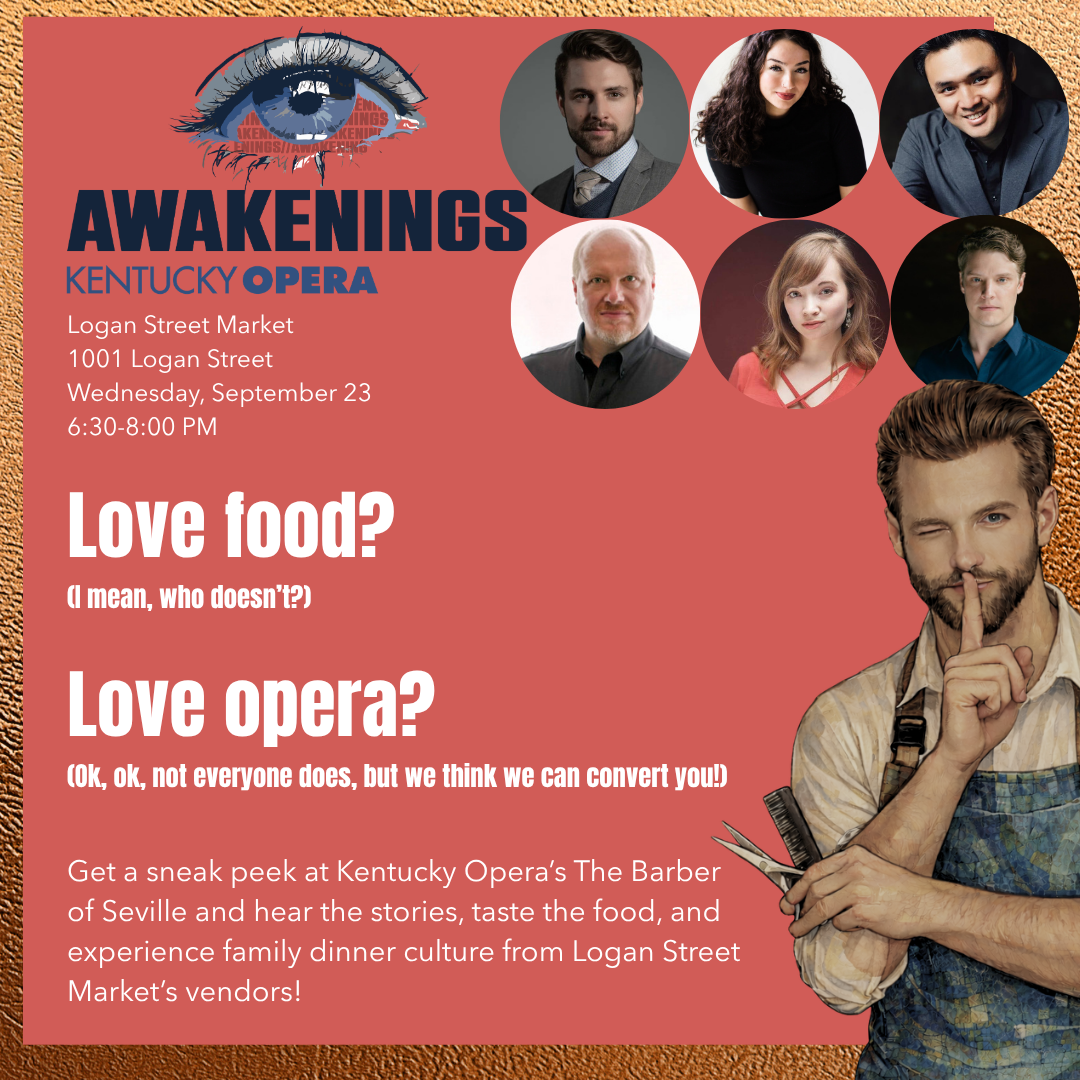 AWAKENINGS Kentucky Opera at Logan Street Market