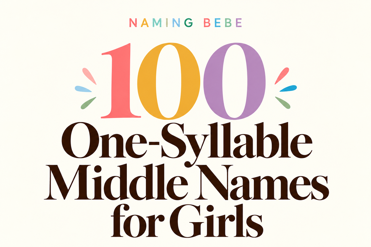 100 One-Syllable Middle Names for Girls&nbsp;