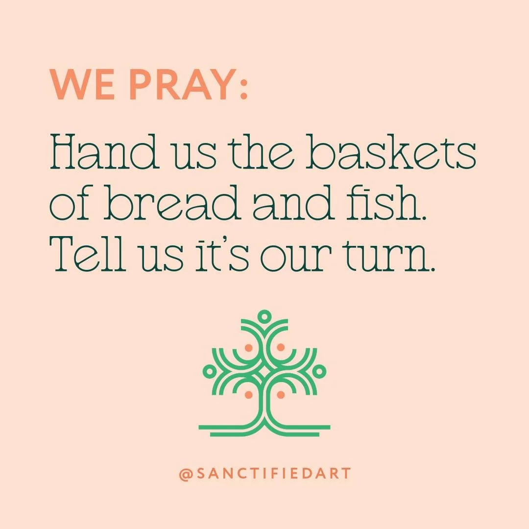 God, we long to see ourselves as you do because we know that like that day in the Galilee, there is still work to do.
Like that day on the hillside, this world is full of people who are  hungry. We are hungry for justice, hungry for companionship, hu