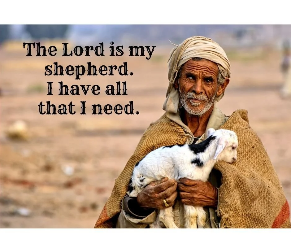 The Lord is my shepherd I have all that I need..jpg