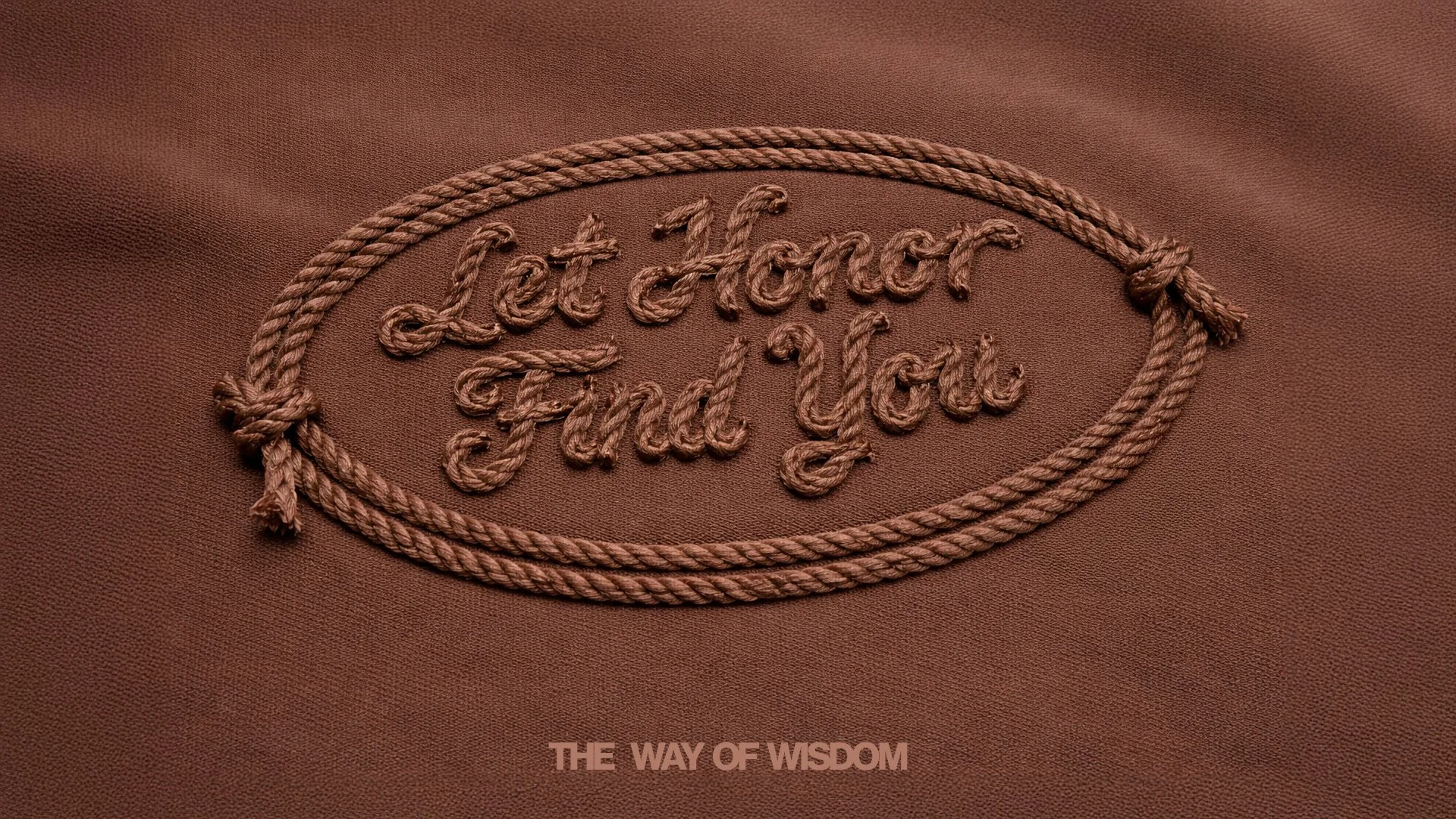 The Way of Wisdom: Let Honor Find You