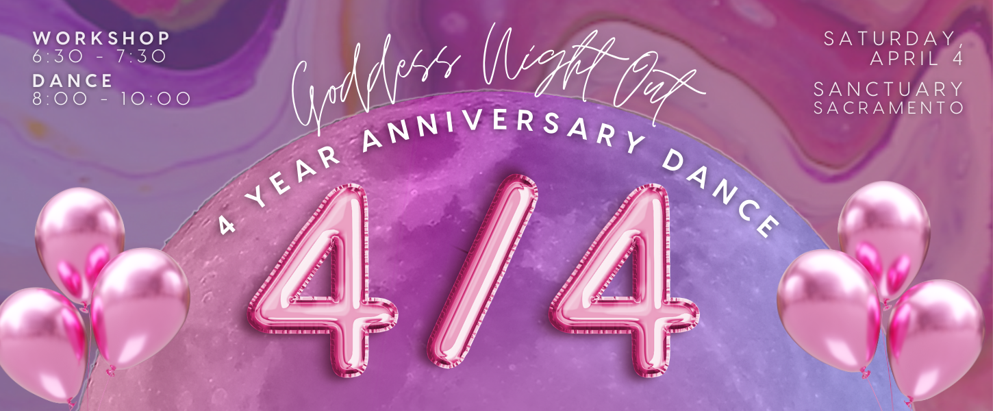 4/4 ✨ Goddess Night Out  •  4 Year Anniversary Women's Dance