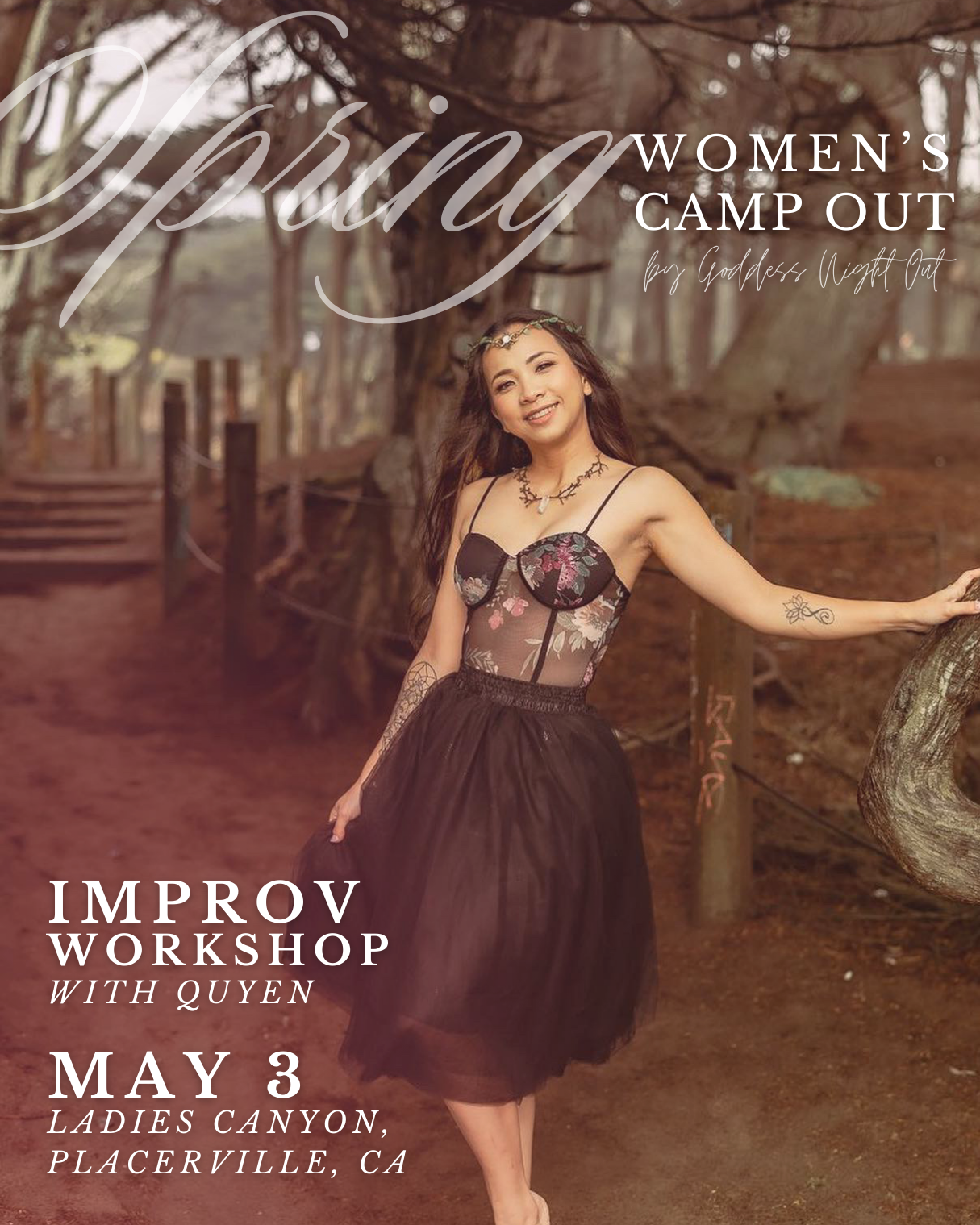 Promotional flyer for "Spring Women's Camp Out" featuring a woman in a forest wearing a floral top and black skirt. The event includes an improv workshop with Quyen on May 3, at Ladies Canyon, Placerville, CA.