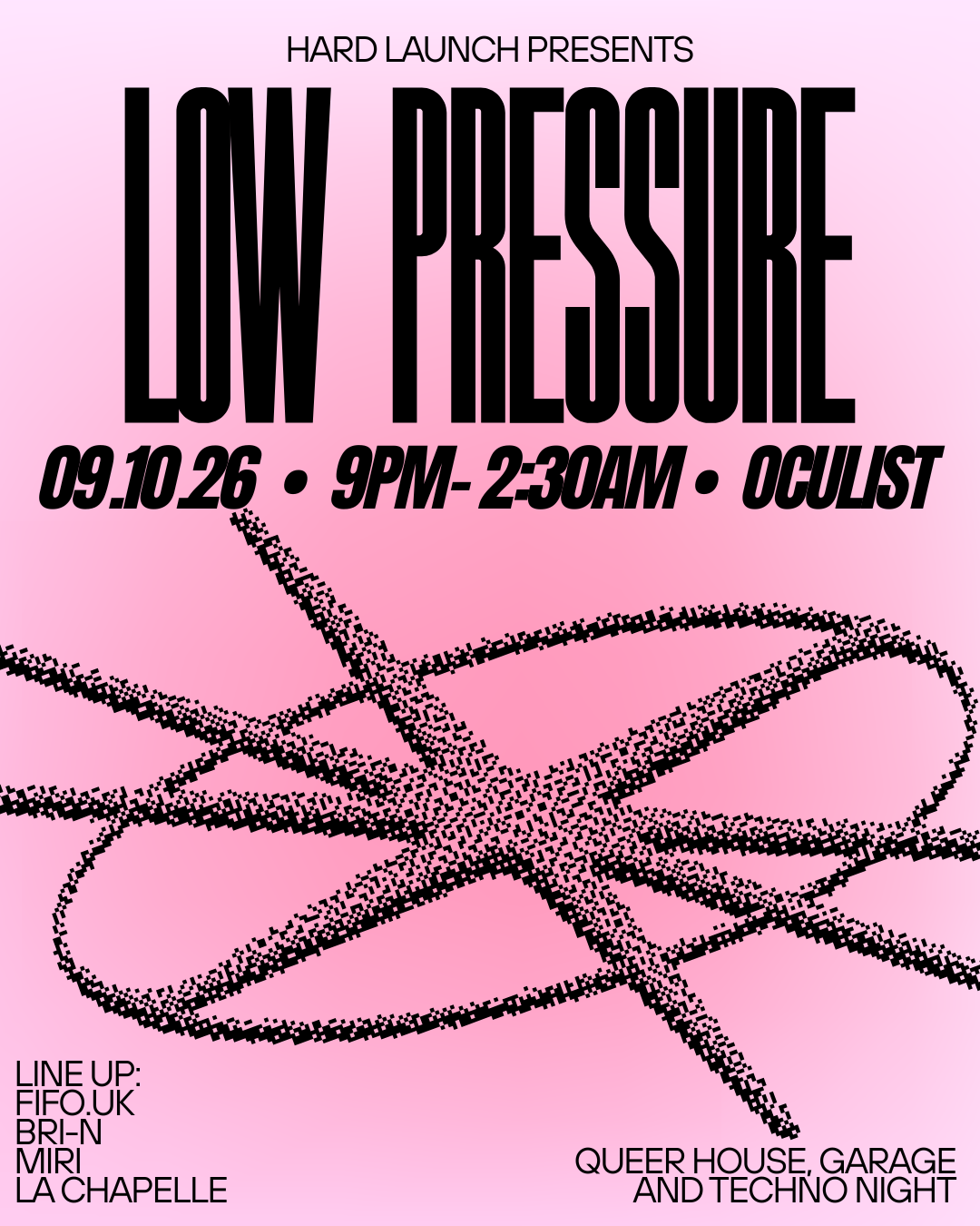 Hard Launch Presents: LOW PRESSURE 
