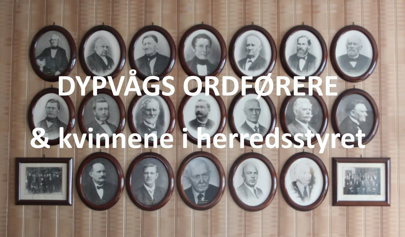Foredrag: Dypvågs ordførere &amp; kvinnene i herredsstyret