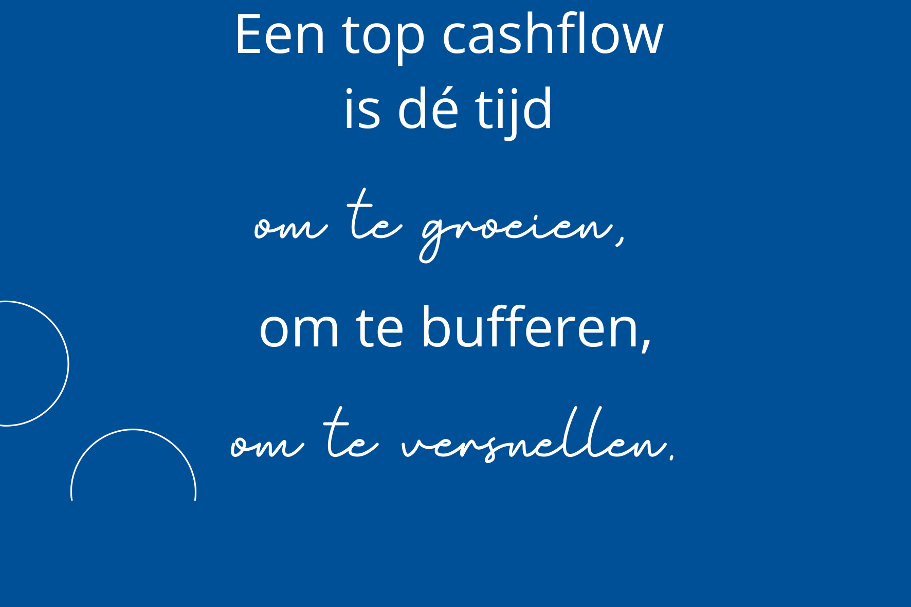 Hoe versnel jij je cashflow? 
