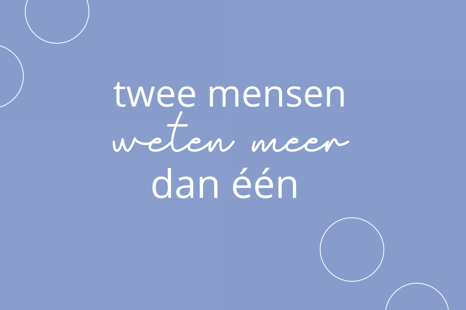 Durf vragen te stellen!