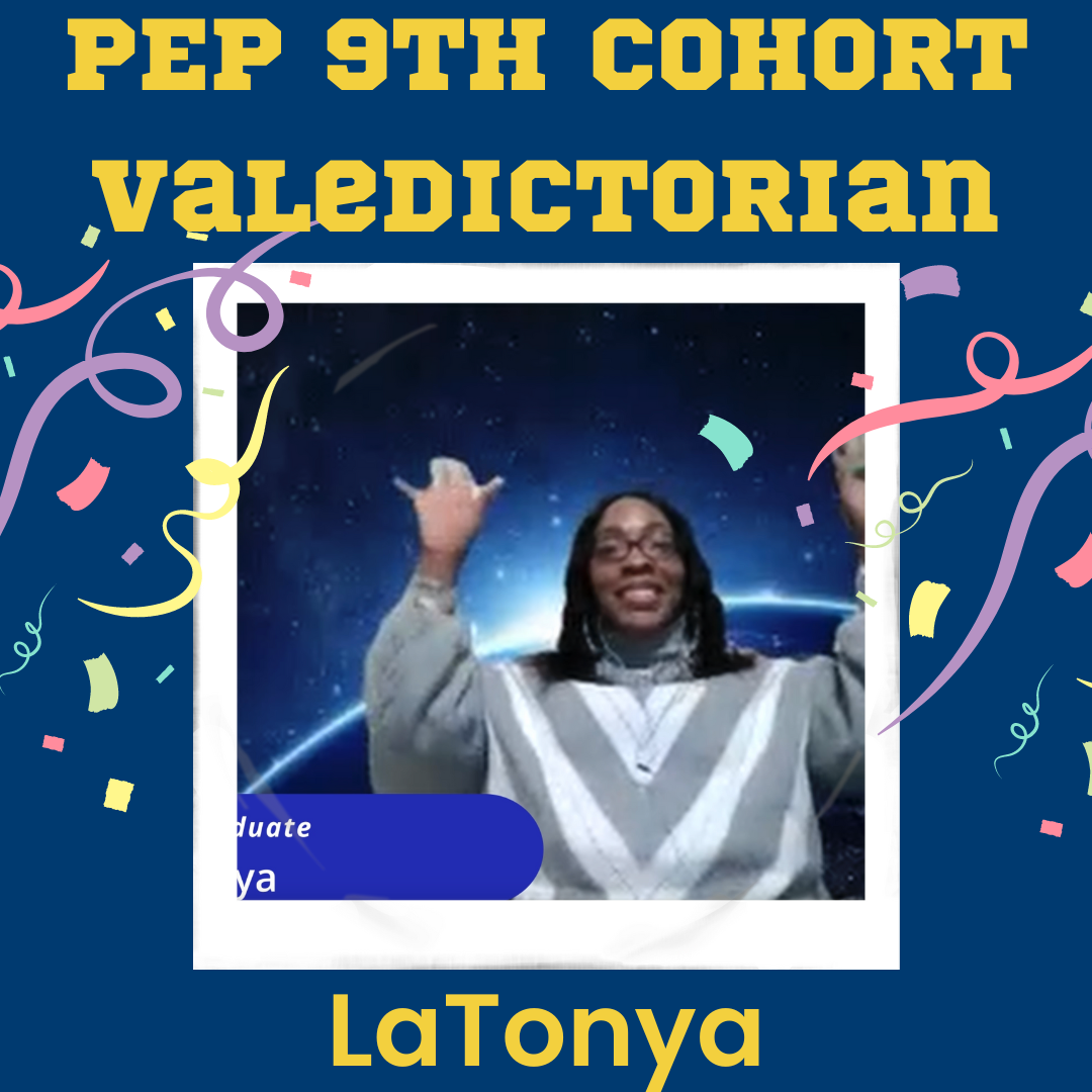 LaTonya, 9th PEP Cohort Valedictorian