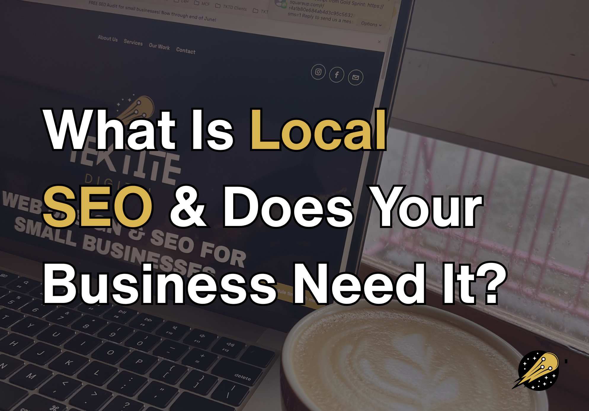 What Is Local SEO, and Does My Business Actually Need It?
