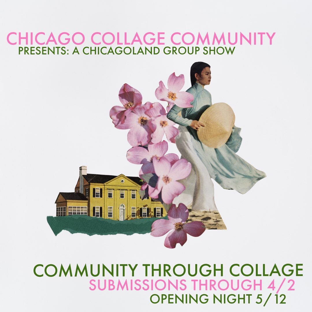 OPEN CALL for Community Through Collage: a Chicagoland Group Show in honor of  World Collage Day we invite all artists in the Chicagoland area working in collage and assemblage of any type or philosophy to apply for this exhibition. 

SUBMISSION DEAD
