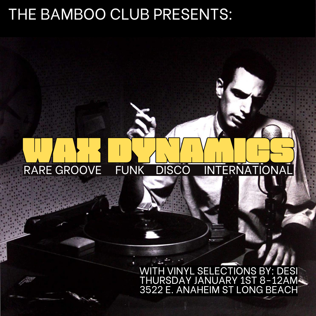 WAX DYNAMICS with DJ Desi 