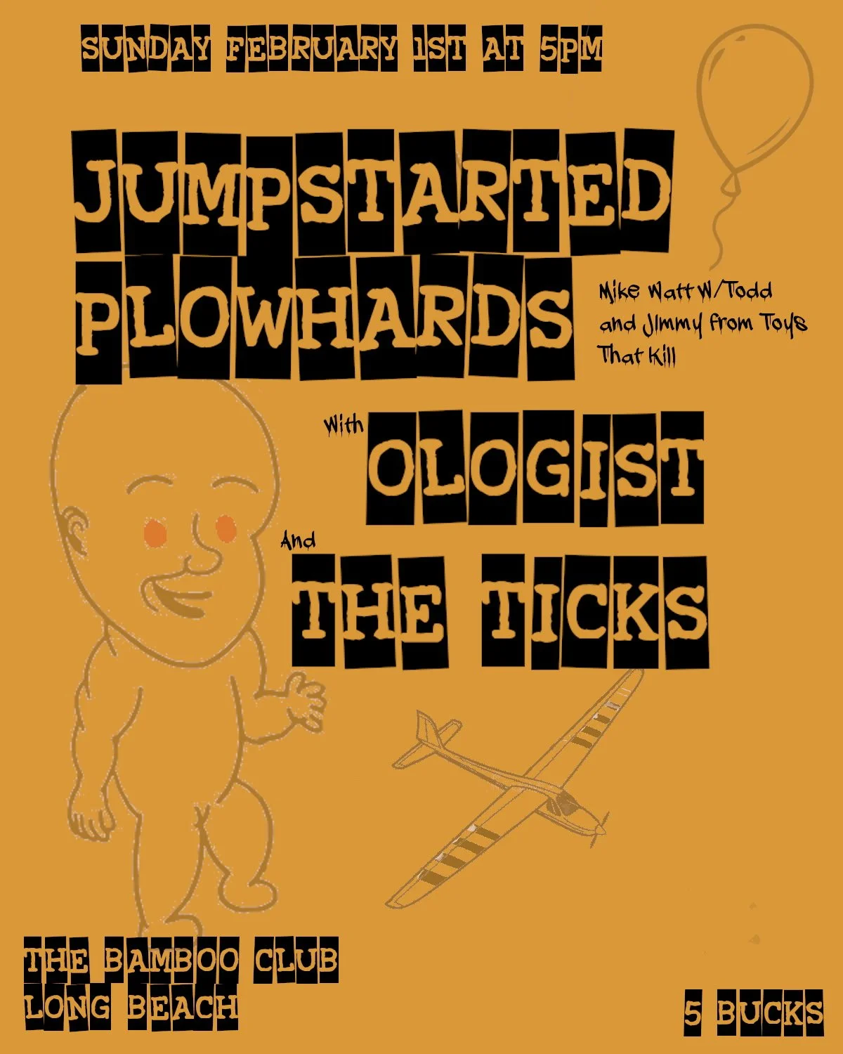 Jumpstarted Plowhards (Mike Watt with Todd & Jimmy from Toys That Kill) with Ologist and The Ticks