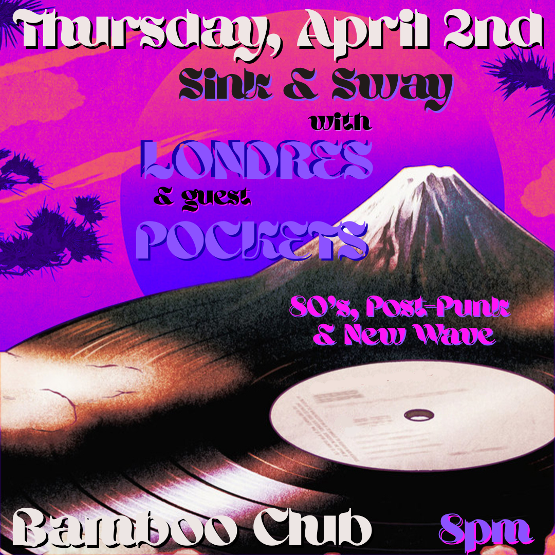 Sink and Sway with Londres 