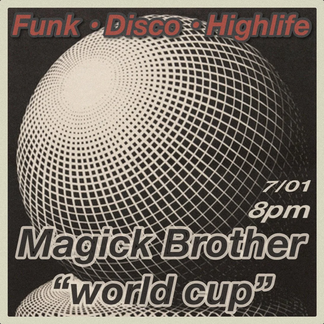 Magick Brother "world cup" DJ Night