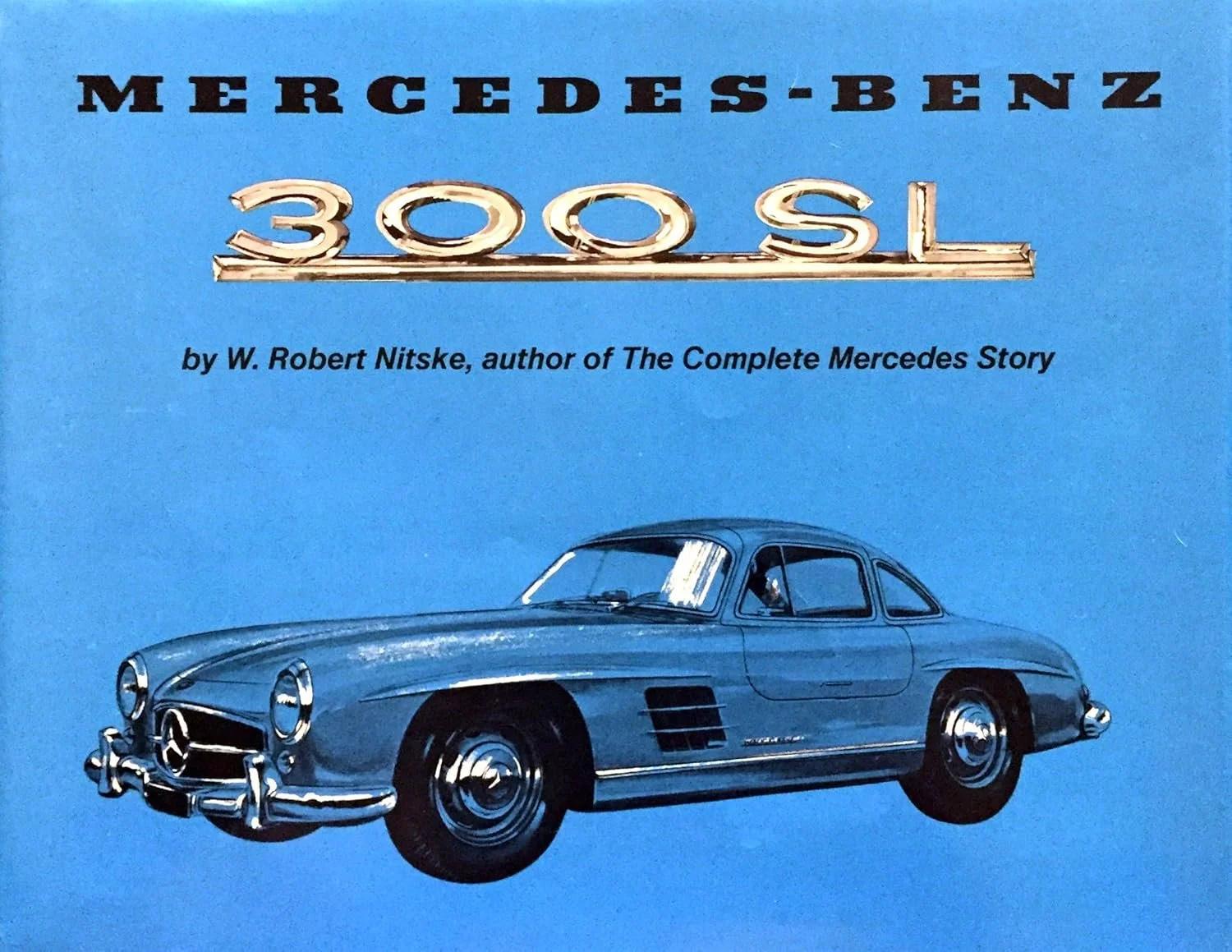 Mercedes-Benz 300SL book by Robert W. Nitske