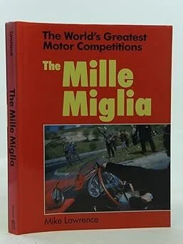 World's Greatest Motor Competitions: The Mille Miglia