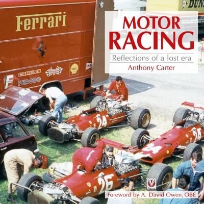 Motor Racing: Reflections of a Lost Era by Anthony Carter