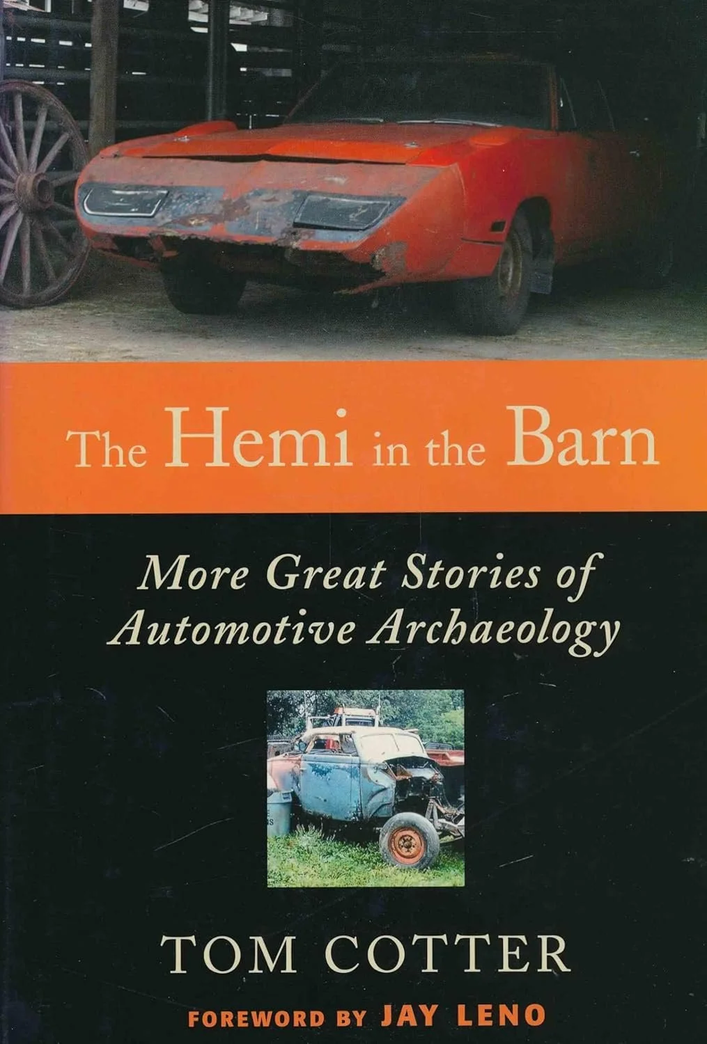 The Hemi in the Barn: More Great Stories of Automotive Archaeology