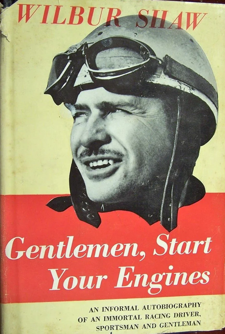 Gentlemen, Start Your Engines, by Wilbur Shaw