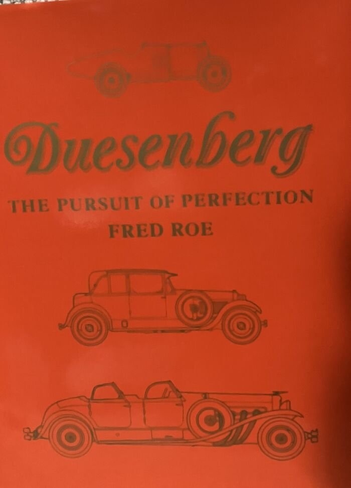 Duesenberg: The Pursuit of Perfection by Fred Roe