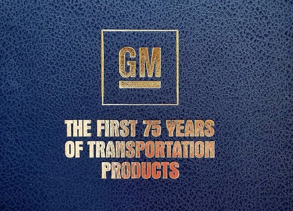 GM : the First 75 Years of Transportation Products