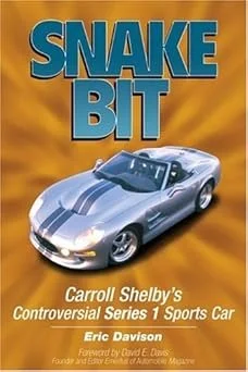 Snake Bit: Carroll Shelby's Controversial Series 1 Sports Car