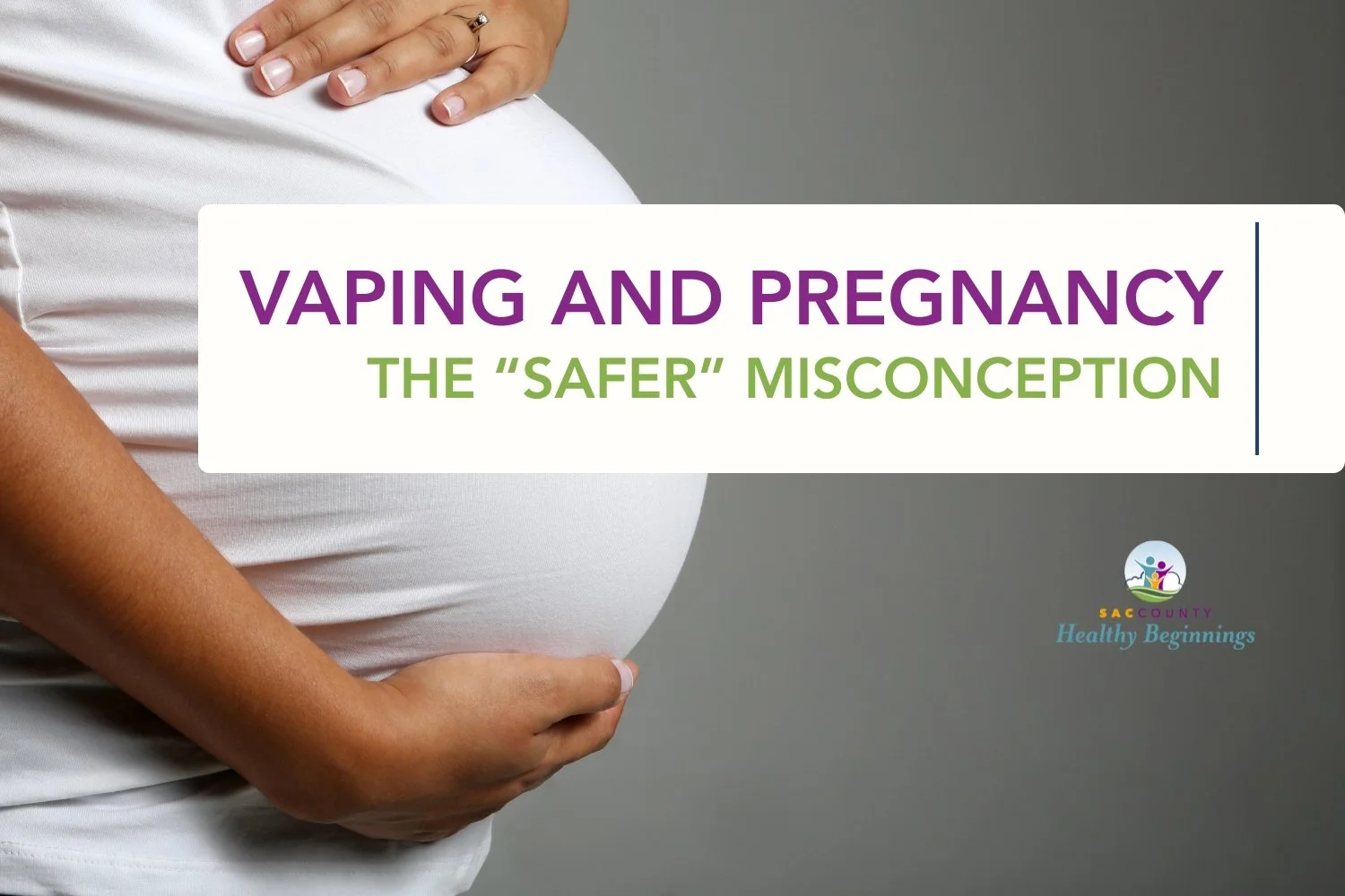 Vaping and Pregnancy: The “Safer” Misconception