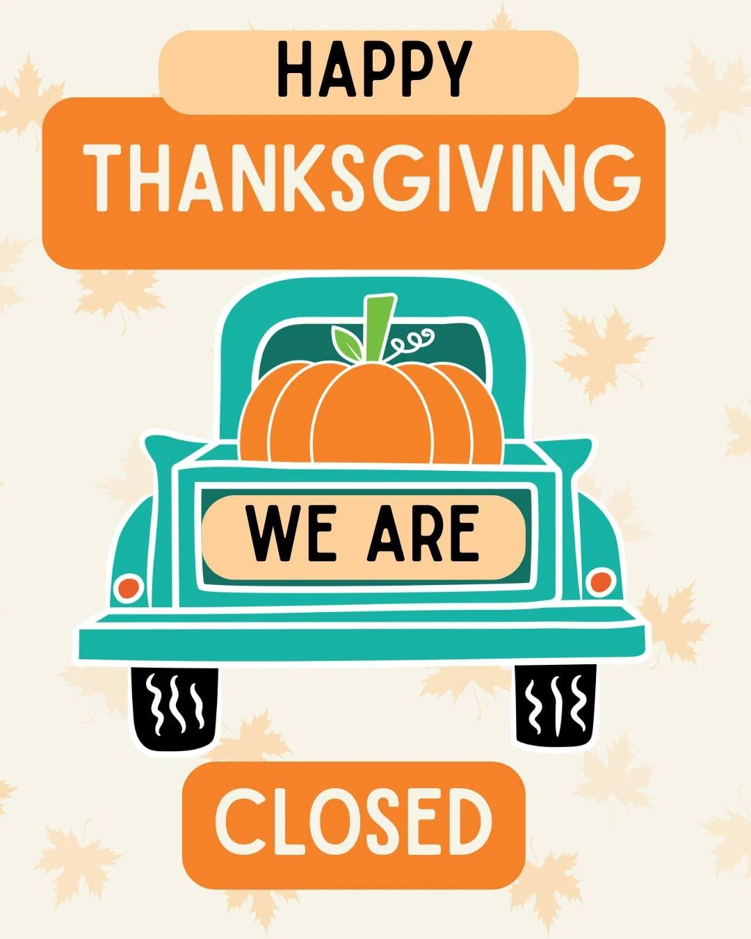 Just a friendly reminder that we are closed today! (Monday, October 12th) To spend the day celebrating Thanksgiving with our families! Be back tomorrow! Happy Thanksgiving to all!
