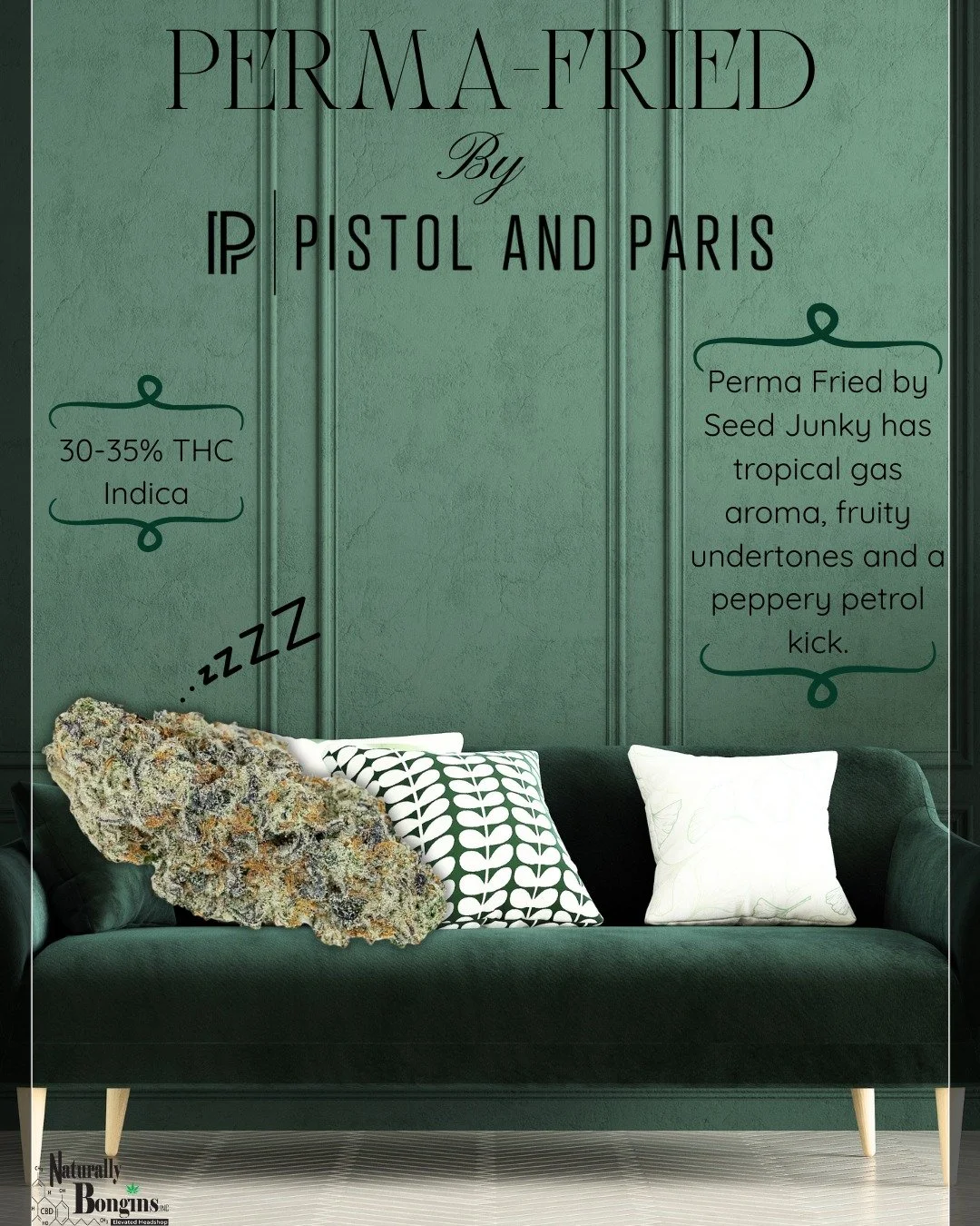 Meet Perma-Fried by Pistol and Paris &mdash; an indica powerhouse sitting pretty at 30&ndash;35% THC. Expect tropical gas, fruity undertones, and a peppery petrol kick that&rsquo;ll have you melting into the couch like this nug on a pillow 😴✨

Sleep