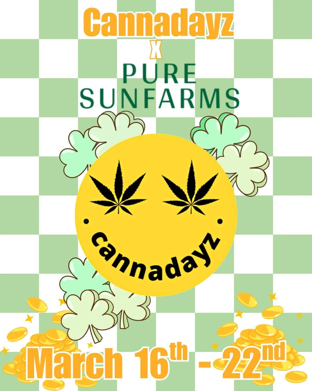 Cannadayz just got even sunnier 🌞🌿

We&rsquo;ve teamed up with Pure Sunfarms to bring you a week of good vibes, great flower, and lucky deals. 🍀 From March 16&ndash;22, celebrate Cannadayz with featured picks and a little extra pot of gold in your