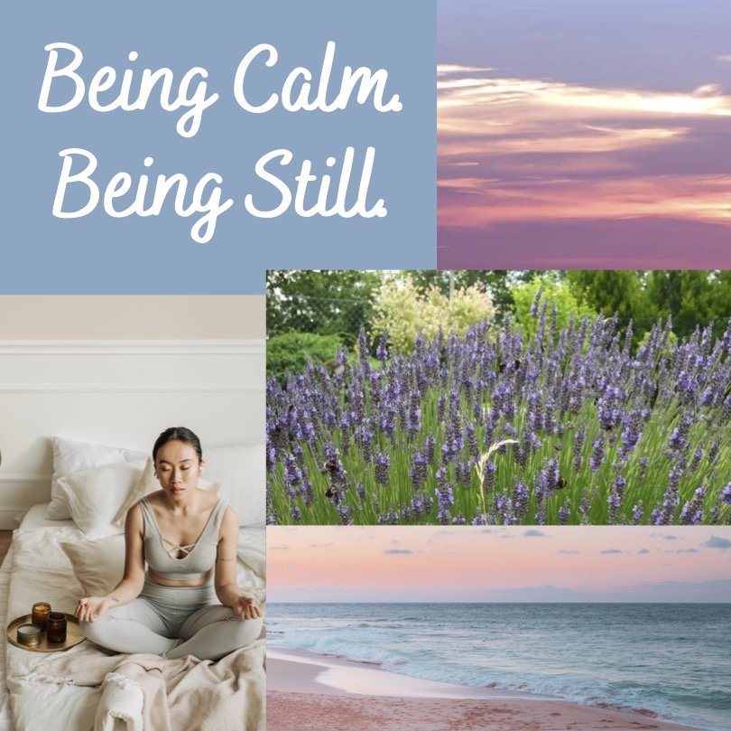 Being calm. Being still.