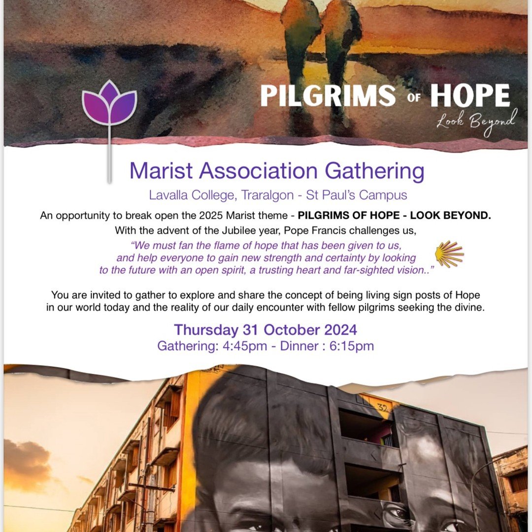 2025 Marist Association theme
Pilgrims of Hope - Look Beyond
🙏