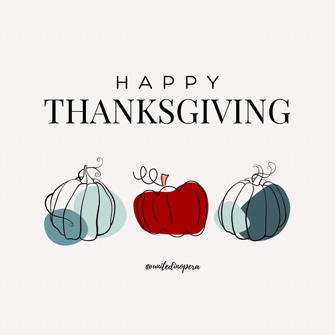 ✨G R A T E F U L✨

United in Opera wishes you a Happy Thanksgiving! Whether you are celebrating with your family (or chosen family), friends, or you&rsquo;re out on the road, know that you always have a home here with UIO.

The Team at UIO shared wha