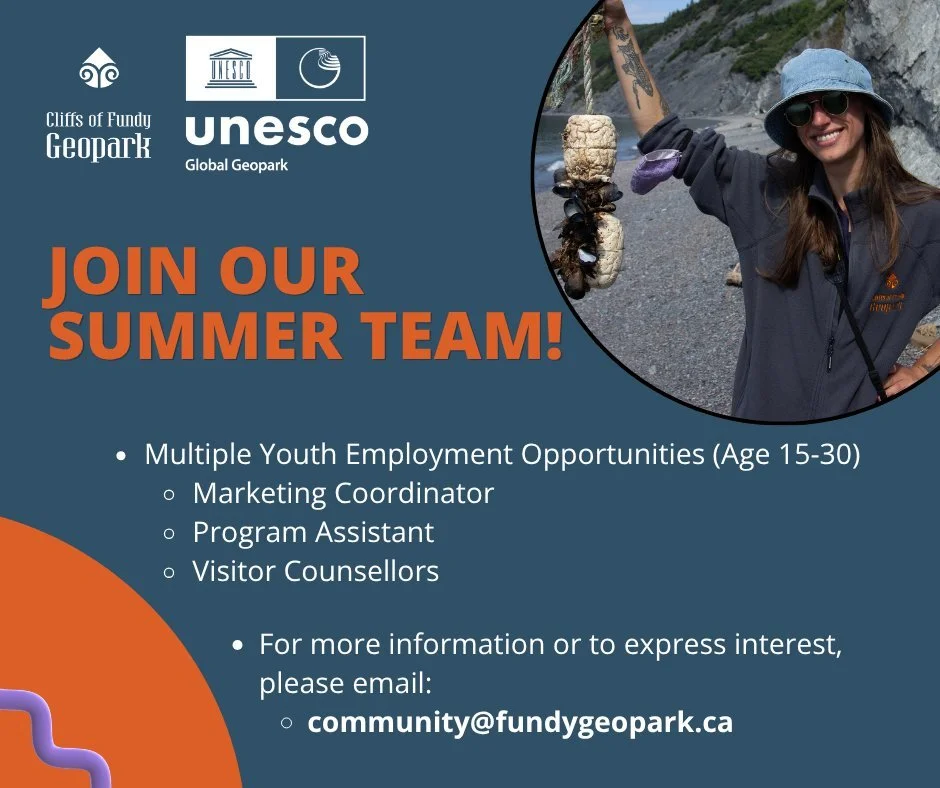 Join our summer team at the Cliffs of Fundy UNESCO Global Geopark!

We are looking for passionate individuals (ages 15-30) to join us as community stewards for the 2026 season. If you love the outdoors, local heritage, and connecting with people, we 