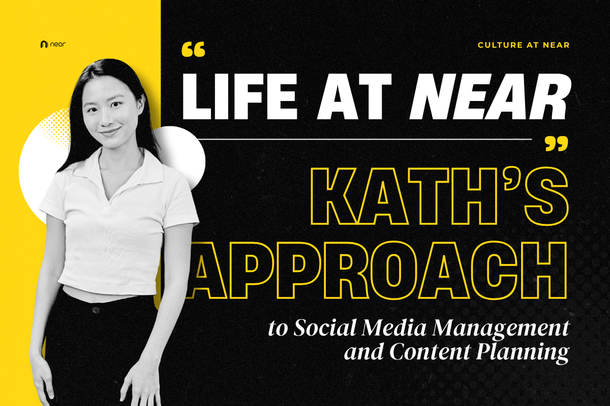 Life at Near: Kath’s Approach to Social Media Management and Content Planning
