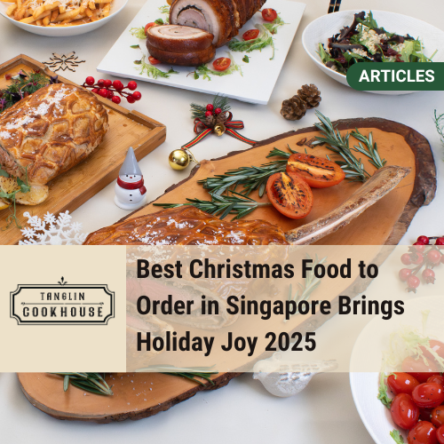 Best Christmas Food to Order Singapore 2025