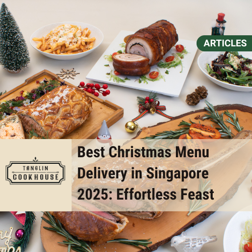 Best Christmas Menu Delivery in Singapore 2025