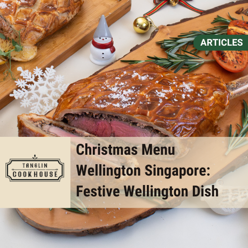 Best Christmas Menu Wellington Singapore