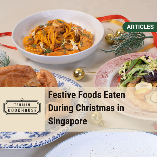 Foods Eaten During Christmas in Singapore
