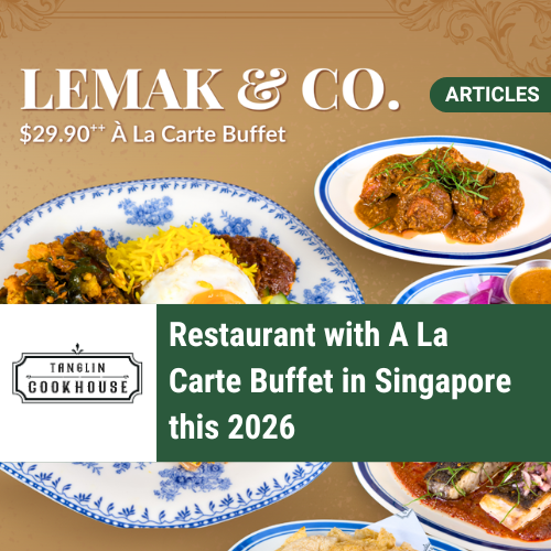 Restaurant with A La Carte Buffet Singapore 2026