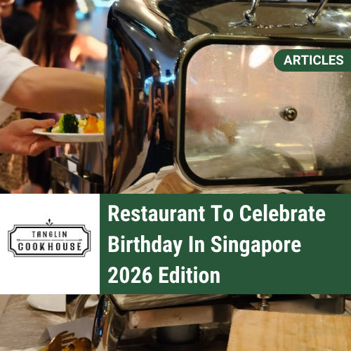 Restaurant To Celebrate Birthday Singapore 2026 