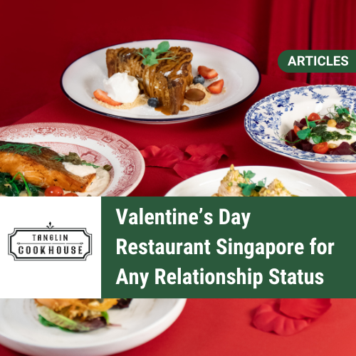 Valentine’s Day Restaurant Singapore for Any Relationship Status