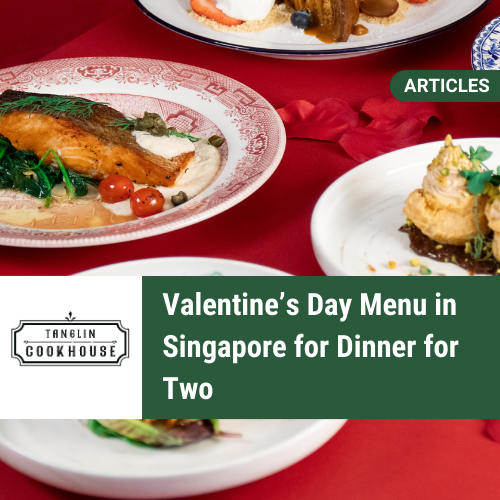 Valentine’s Day Menu in Singapore for Dinner for Two